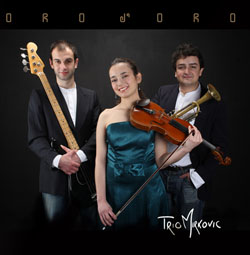 Trio Mirkovic - Oro d'oro